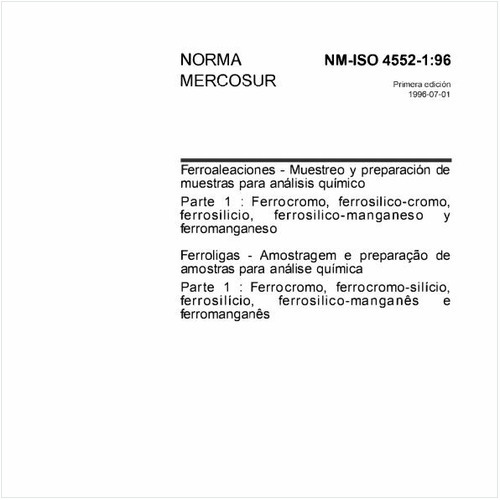Ferroligas - Amostragem e preparação de amostras para análise química -Parte 1:  Ferrocromo, ferrocromo-silício, ferrossilício, ferrossilício-manganês e ferromanganês
