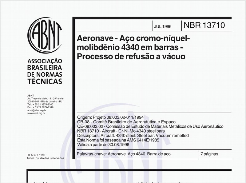 Aeronave - Aço cromo-níquel-molibdênio 4340 em barras - Processo de refusão a vácuo