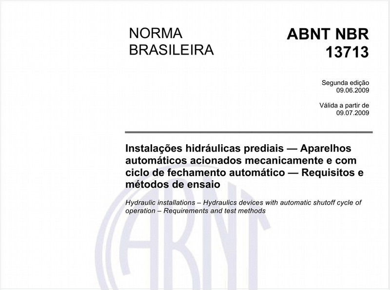Instalações hidráulicas prediais - Aparelhos automáticos acionados mecanicamente e com ciclo de fechamento automático - Requisitos e métodos de ensaio