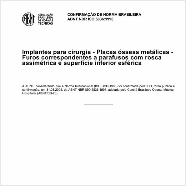 Implantes para cirurgia - Placas ósseas metálicas - Furos correspondentes a parafusos com rosca assimétrica e superfície inferior esférica