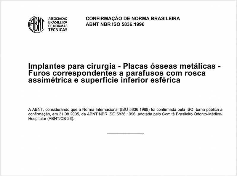 Implantes para cirurgia - Placas ósseas metálicas - Furos correspondentes a parafusos com rosca assimétrica e superfície inferior esférica