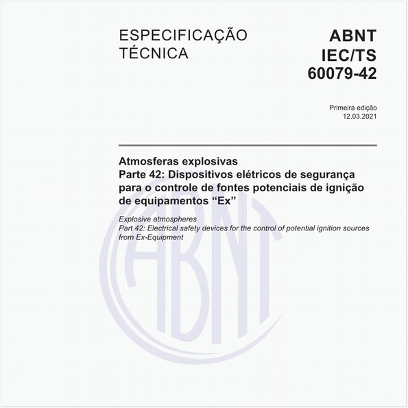 Atmosferas explosivas - Parte 42: Dispositivos elétricos de segurança para o controle de fontes potenciais de ignição de equipamentos “Ex”