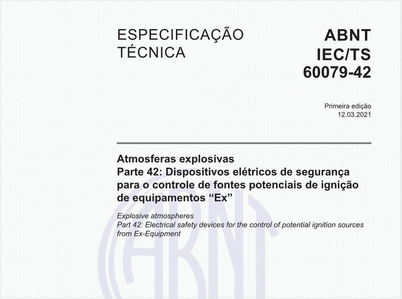 Atmosferas explosivas - Parte 42: Dispositivos elétricos de segurança para o controle de fontes potenciais de ignição de equipamentos “Ex”