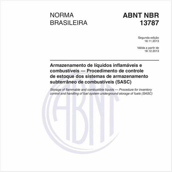 Armazenamento de líquidos inflamáveis e combustíveis — Procedimento de controle de estoque dos sistemas de armazenamento subterrâneo de combustíveis (SASC)