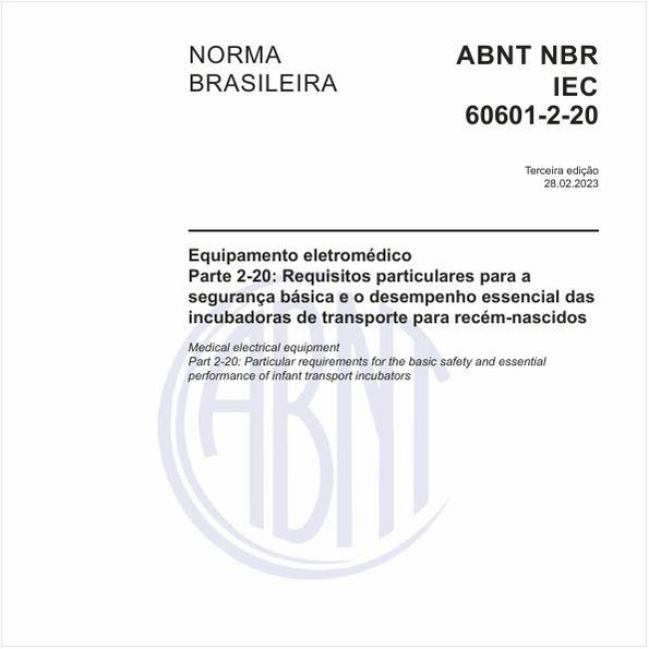 Equipamento eletromédico - Parte 2-20: Requisitos particulares para a segurança básica e o desempenho essencial das incubadoras de transporte para recém-nascidos