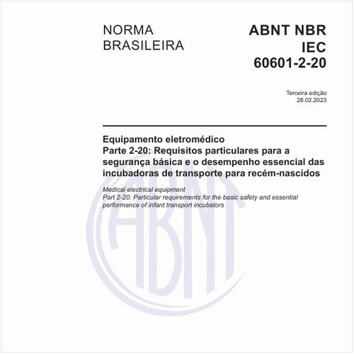 Equipamento eletromédico - Parte 2-20: Requisitos particulares para a segurança básica e o desempenho essencial das incubadoras de transporte para recém-nascidos