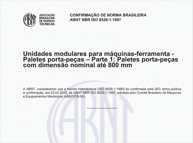 Unidades modulares para máquinas-ferramenta - Paletes porta-peças - Parte 1: Paletes porta-peças com dimensão nominal até 800 mm
