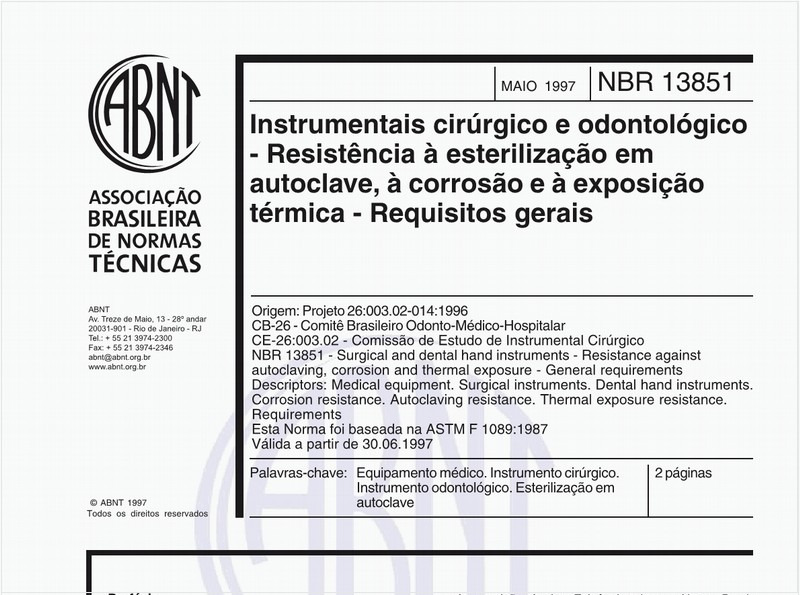 Instrumentais cirúrgico e odontológico - Resistência à esterilização em autoclave, à corrosão e à exposição térmica - Requisitos gerais
