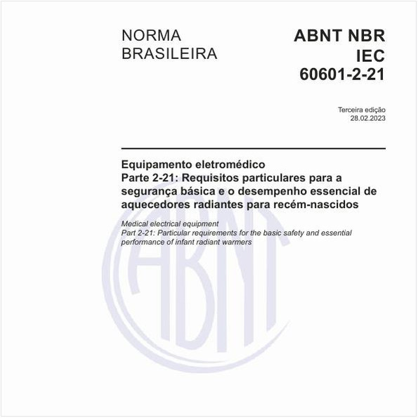 Equipamento eletromédico - Parte 2-21: Requisitos particulares para a segurança básica e o desempenho essencial de aquecedores radiantes para recém-nascidos