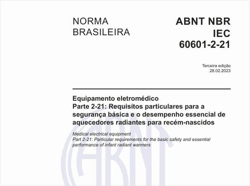 Equipamento eletromédico - Parte 2-21: Requisitos particulares para a segurança básica e o desempenho essencial de aquecedores radiantes para recém-nascidos