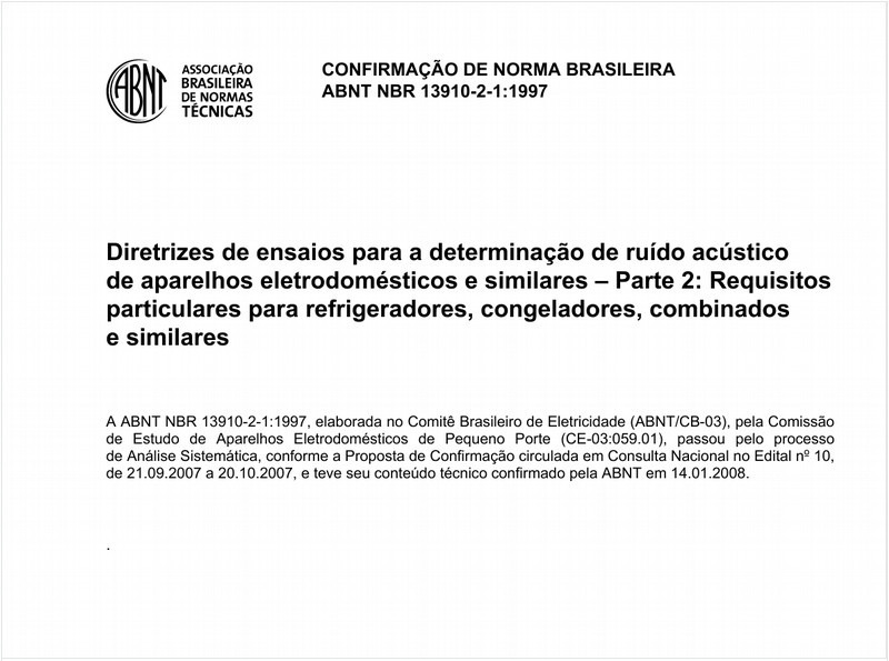 Diretrizes de ensaios para a determinação de ruído acústico de aparelhos eletrodomésticos e similares - Parte 2: requisitos particulares para refrigeradores, congeladores, combinados e similares
