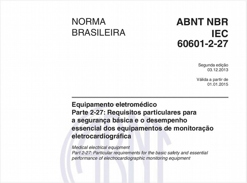 Equipamento eletromédico - Parte 2-27: Requisitos particulares para a segurança básica e o desempenho essencial dos equipamentos de monitoração eletrocardiográfica