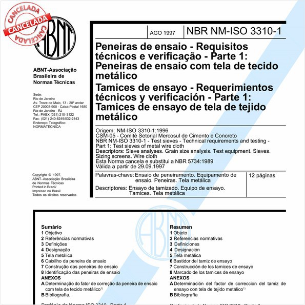Peneiras de ensaio - Requisitos técnicos e verificação - Parte 1: Peneiras de ensaio com tela de tecido metálico - Válida até 07/10/2011