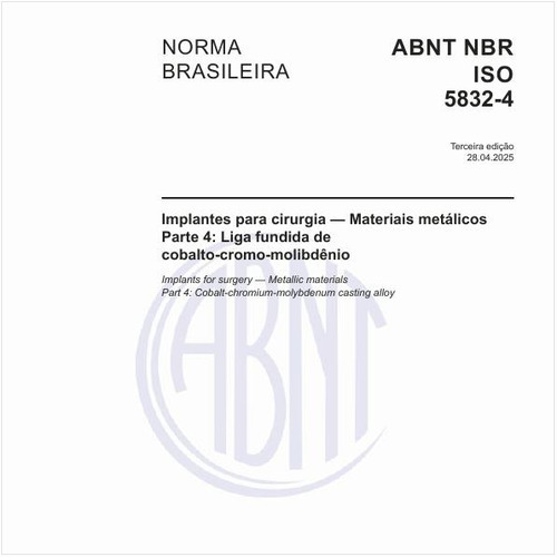 Implantes para cirurgia — Materiais metálicos - Parte 4: Liga fundida de cobalto-cromo-molibdênio