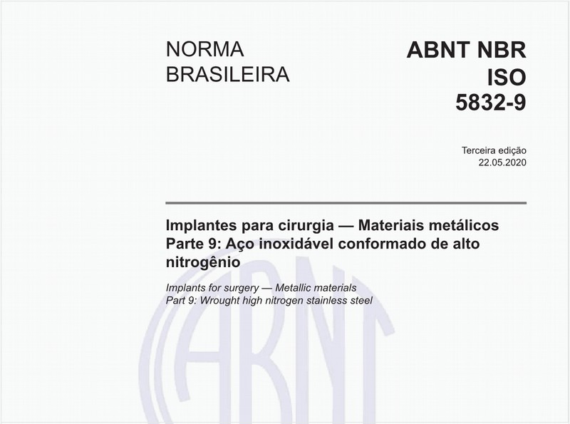 Implantes para cirurgia — Materiais metálicos - Parte 9: Aço inoxidável conformado de alto nitrogênio