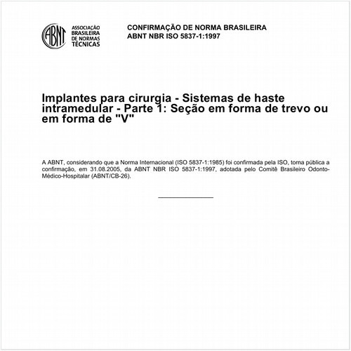 Implantes para cirurgia - Sistema de haste intramedular - Parte 1: Seção em forma de trevo ou em forma de "V"