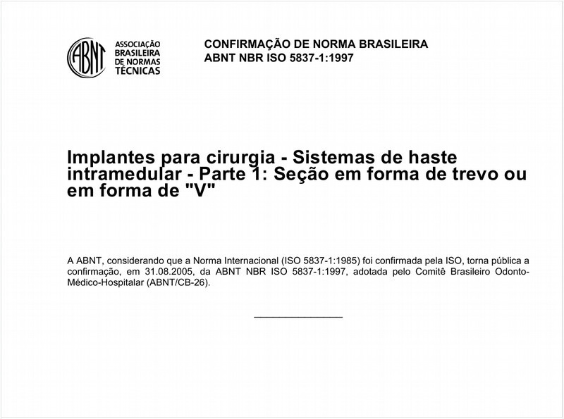 Implantes para cirurgia - Sistema de haste intramedular - Parte 1: Seção em forma de trevo ou em forma de "V"