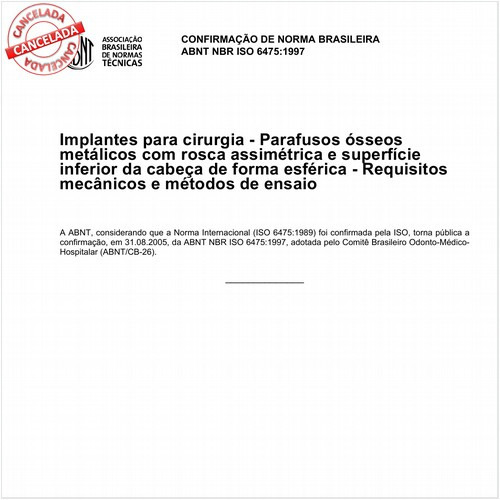 Implantes para cirurgia - Parafusos ósseos metálicos com rosca assimétrica e superfície inferior da cabeça de forma esférica - Requisitos mecânicos e métodos de ensaio