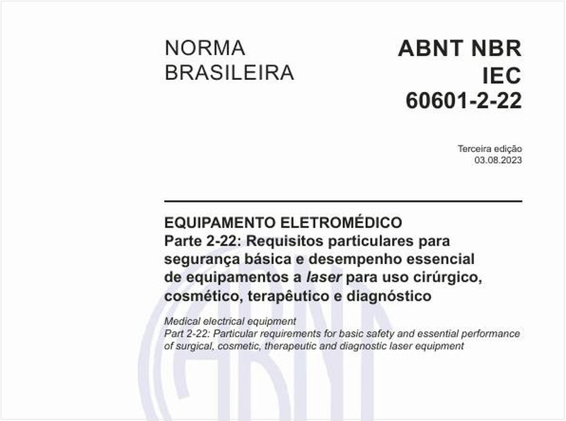 Equipamento eletromédico - Parte 2-22: Requisitos particulares para segurança básica e desempenho essencial de equipamentos a laser para uso cirúrgico, cosmético, terapêutico e diagnóstico