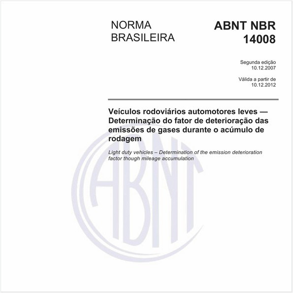 Veículos rodoviários automotores leves - Determinação do fator de deterioração das emissões de gases durante o acúmulo de rodagem