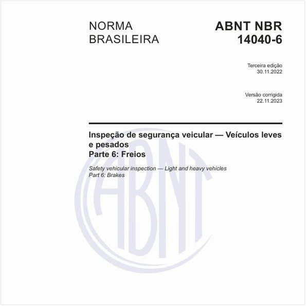 Inspeção de segurança veicular - Veículos leves e pesados - Parte 6: Freios