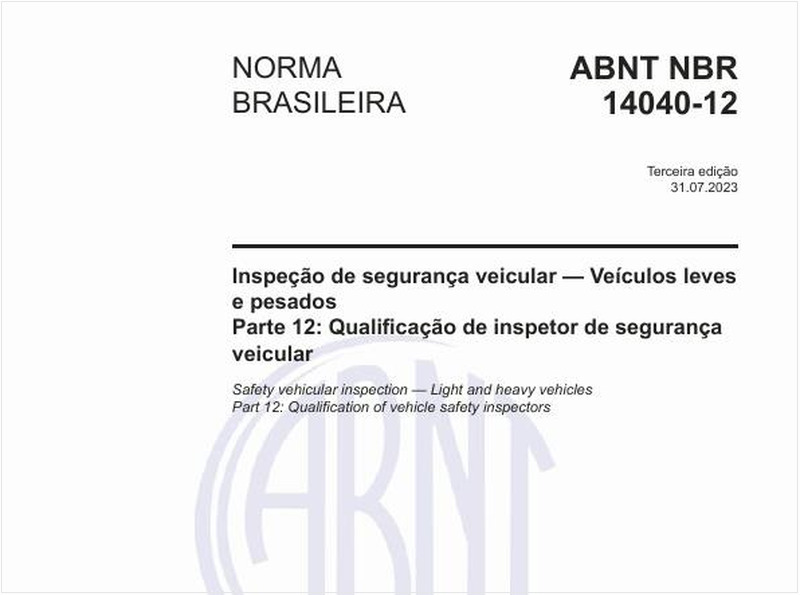 Inspeção de segurança veicular — Veículos leves e pesados - Parte 12: Qualificação de inspetor de segurança veicular