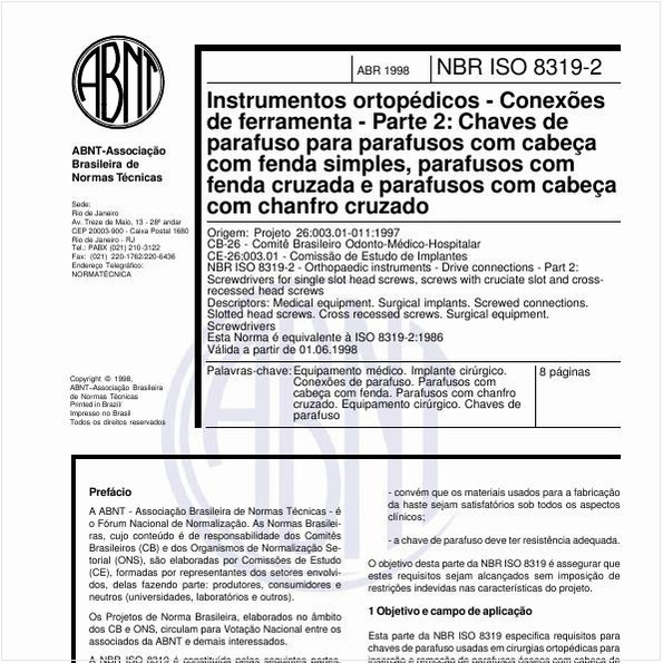 Instrumentos ortopédicos - Conexões de ferramenta - Parte 2: Chaves de parafuso para parafusos com cabeça com fenda simples, parafusos com fenda cruzada e parafusos com cabeça com chanfro cruzado