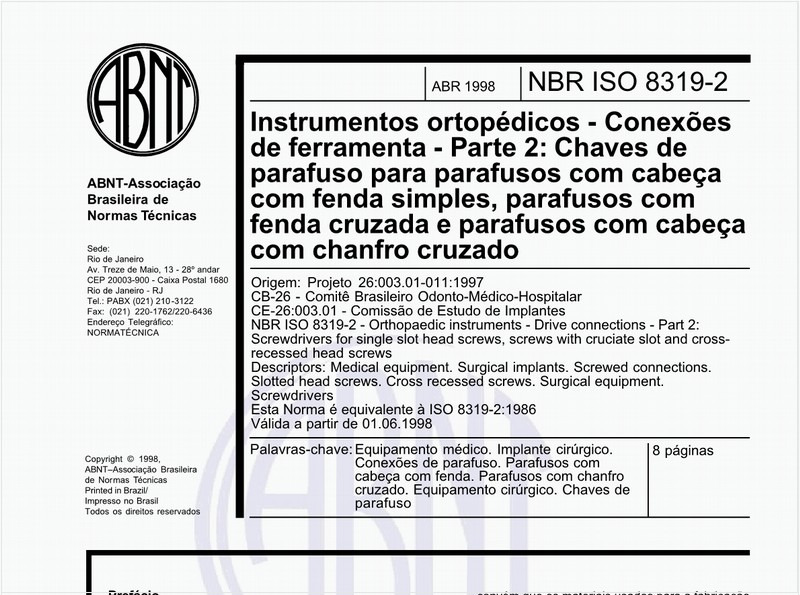 Instrumentos ortopédicos - Conexões de ferramenta - Parte 2: Chaves de parafuso para parafusos com cabeça com fenda simples, parafusos com fenda cruzada e parafusos com cabeça com chanfro cruzado