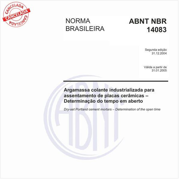Argamassa colante industrializada para assentamento de placas cerâmicas - Determinação do tempo em aberto