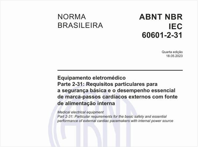 Equipamento eletromédico  - Parte 2-31: Requisitos particulares para a segurança básica e o desempenho essencial de marca-passos cardíacos externos com fonte de alimentação interna