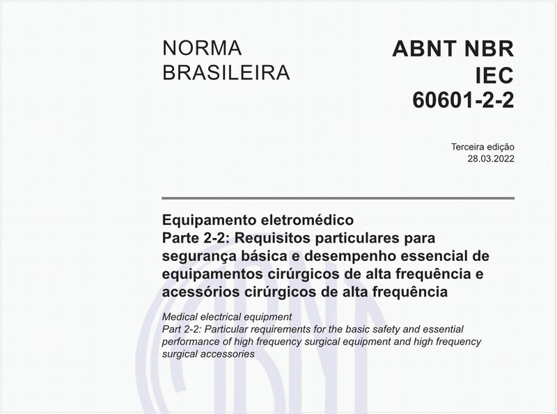 Equipamento eletromédico - Parte 2-2: Requisitos particulares para segurança básica e desempenho essencial de equipamentos cirúrgicos de alta frequência e acessórios cirúrgicos de alta frequência
