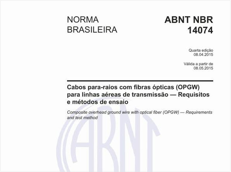 Cabos para-raios com fibras ópticas (OPGW) para linhas aéreas de transmissão - Requisitos e métodos de ensaio