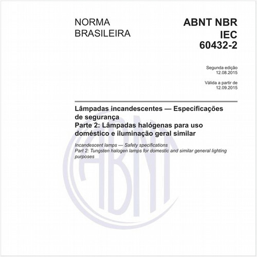 Lâmpadas incandescentes — Especificações de segurança - Parte 2: Lâmpadas halógenas para uso doméstico e iluminação geral similar
