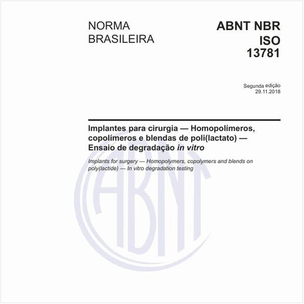Implantes para cirurgia - Homopolímeros, copolímeros e blendas de poli(lactato) - Ensaio de degradação in vitro