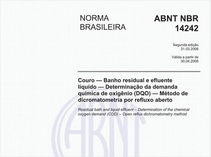 Couro - Banho residual e efluente líquido - Determinação da demanda química de oxigênio (DQO) - Método de dicromatometria por refluxo aberto