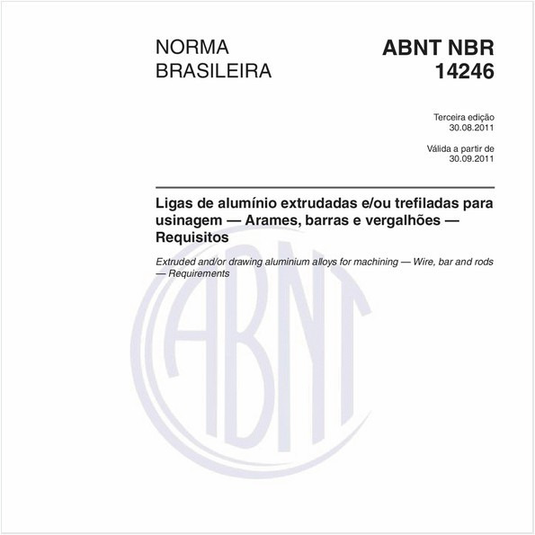 Ligas de alumínio extrudadas e/ou trefiladas para usinagem - Arames, barras e vergalhões - Requisitos