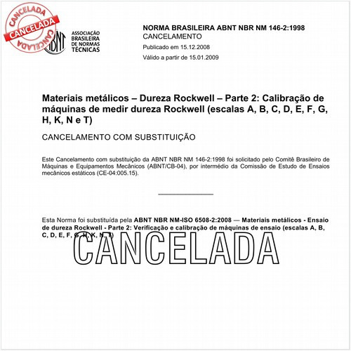 Materiais metálicos - Dureza Rockwell - Parte 2: Calibração de máquinas de medir dureza Rockwell (escalas A, B, C, D, E, F, G, H, K, N e T)