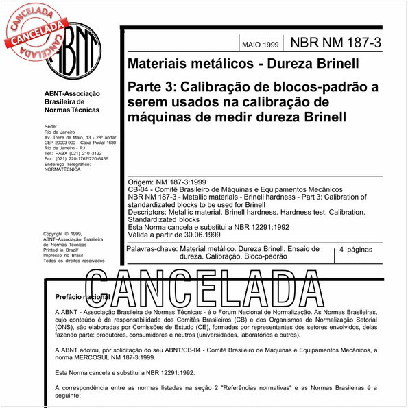 Materiais metálicos - Dureza Brinell - Parte 3: Calibração de blocos-padrão a serem usados na calibração de máquinas de medir dureza Brinell