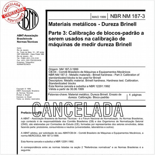 Materiais metálicos - Dureza Brinell - Parte 3: Calibração de blocos-padrão a serem usados na calibração de máquinas de medir dureza Brinell