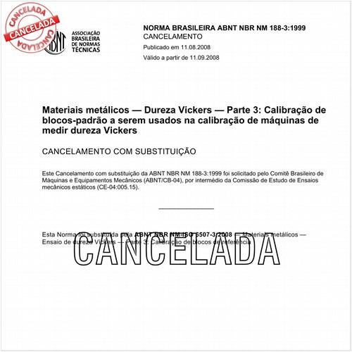 Materiais metálicos - Dureza Vickers - Parte 3: Calibração de blocos-padrão a serem usados na calibração de máquinas de medir dureza Vickers
