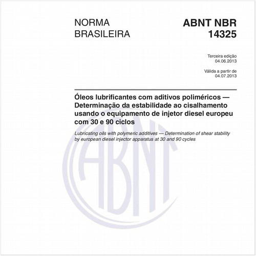Óleos lubrificantes com aditivos poliméricos — Determinação da estabilidade ao cisalhamento usando o equipamento de injetor diesel europeu com 30 e 90 ciclos