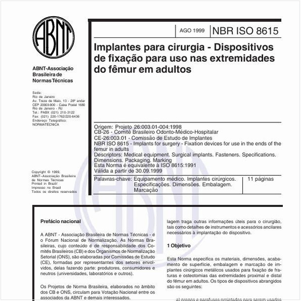 Implantes para cirurgia - Dispositivos de fixação para uso nas extremidades do fêmur em adultos