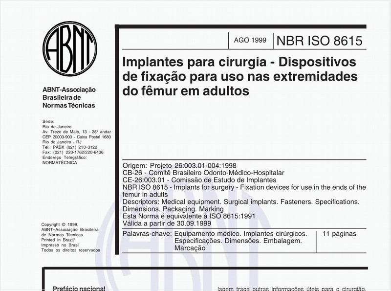 Implantes para cirurgia - Dispositivos de fixação para uso nas extremidades do fêmur em adultos