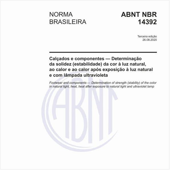 Calçados e componentes — Determinação da solidez (estabilidade) da cor à luz natural, ao calor e ao calor após exposição à luz natural e com lâmpada ultravioleta