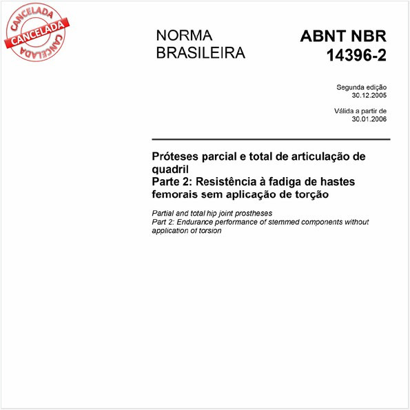Próteses parcial e total de articulação de quadril - Parte 2: Resistência à fadiga de hastes femorais sem aplicação de torção