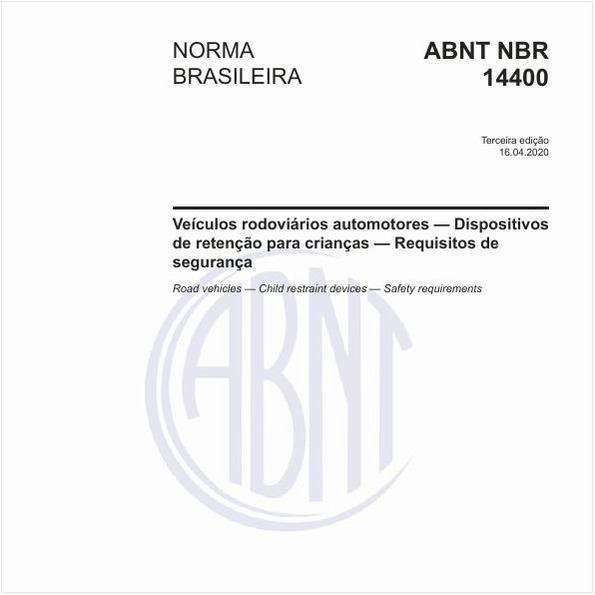 Veículos rodoviários automotores — Dispositivos de retenção para crianças — Requisitos de segurança