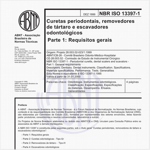 Curetas periodontais, removedores de tártaro e escavadores odontológicos - Parte 1: Requisitos gerais