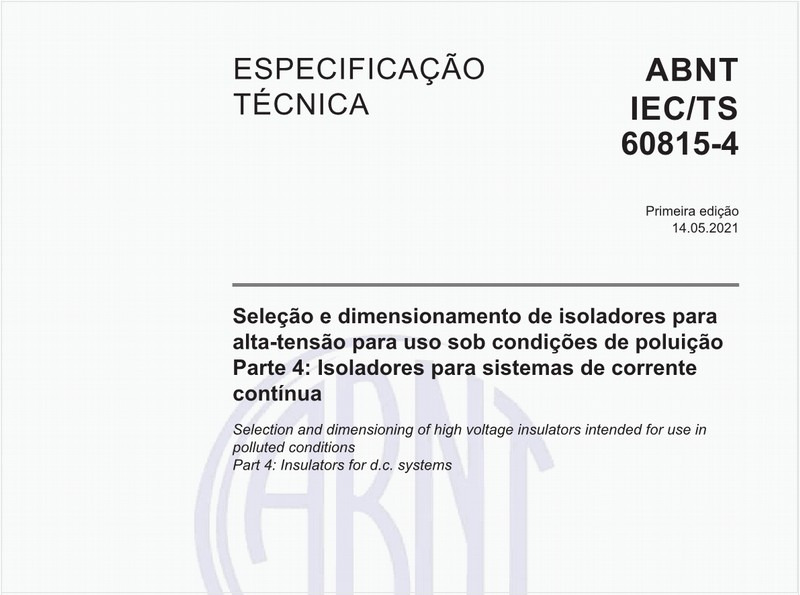 Seleção e dimensionamento de isoladores para alta-tensão para uso sob condições de poluição - Parte 4: Isoladores para sistemas de corrente contínua