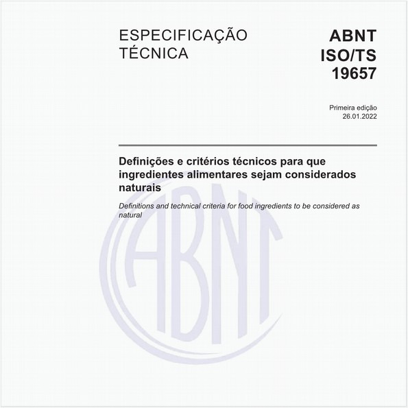 Definições e critérios técnicos para que ingredientes alimentares sejam considerados naturais