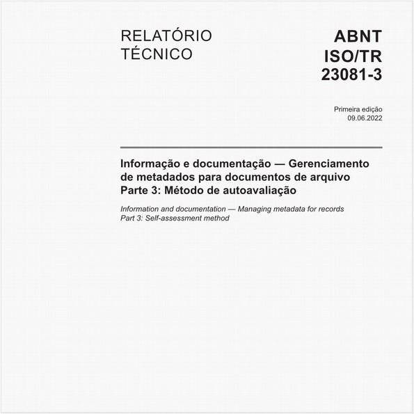 Informação e documentação - Gerenciamento de metadados para documentos de arquivo - Parte 3: Método de autoavaliação